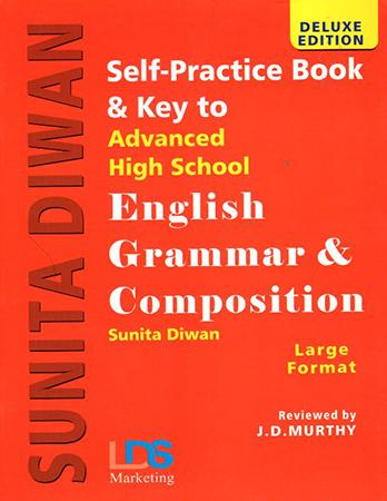 SELF-PRACTICE BOOK & KEY TO ADVANCED HIGH SCHOOL ENGLISH GRAMMAR & COMPOSITION