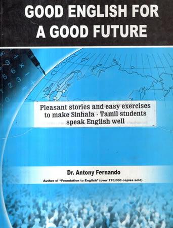 GOOD ENGLISH FOR A GOOD FUTURE
