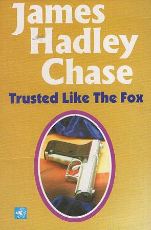 Trusted Like the Fox