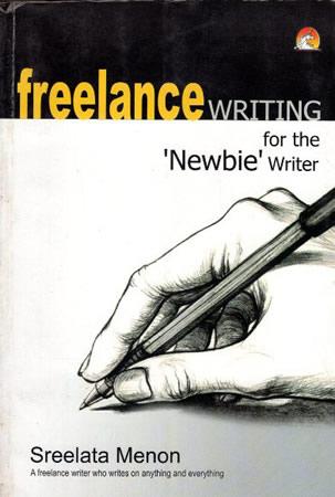 FREELANCE WRITING FOR THE NEWBIE WRITER