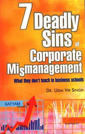 7 Deadly Sins Of Coporate Mismanagmnet