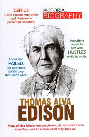 PICTORIAL BIOGRAPHY - THOMAS ALVA EDISON