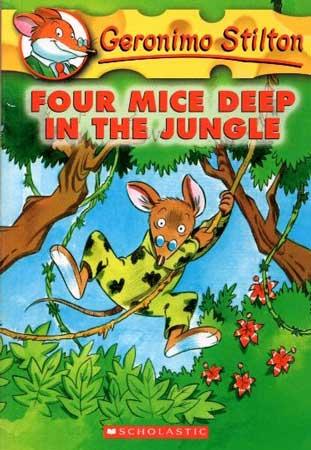 GERONIMO STILTON FOUR MICE DEEP IN THE JUNGLE