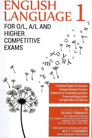 ENGLISH LANGUAGE 1 : For O/L, A/L and Higher Competitive Exams
