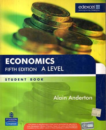 ECONOMICS - FIFTH EDITION A LEVEL STUDENT BOOK