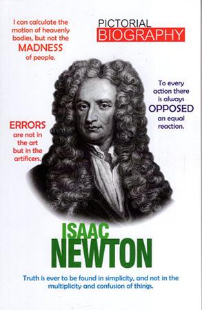 PICTORIAL BIOGRAPHY - ISAAC NEWTON