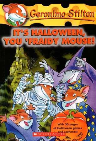 GERONIMO STILTON IT'S HALLOWEEN, YOU FRAIDY MOUSE