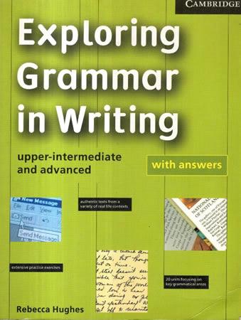 EXPLORING GRAMMAR IN WRITING UPPER-INT