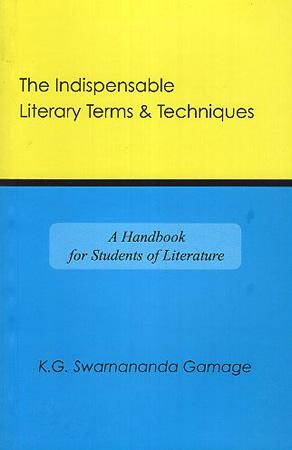 THE INDISPENSABLE LITERARY TERMS AND TECHNIQUE A HANDBOOK
