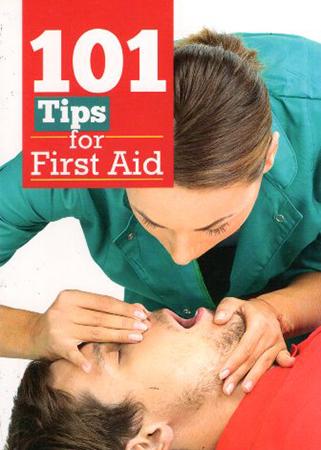 101 TIPS FOR FIRST AID