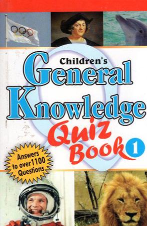 CHILDRENS GENERAL KNOWLEDGE QUIZ BOOK 1