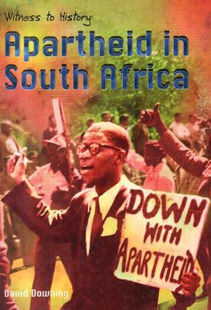 APARTHEID IN SOUTH AFRICA