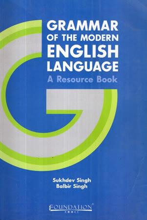 GRAMMAR OF THE MODERN ENGLIDH LANGUAGE - A RESOURCE BOOK
