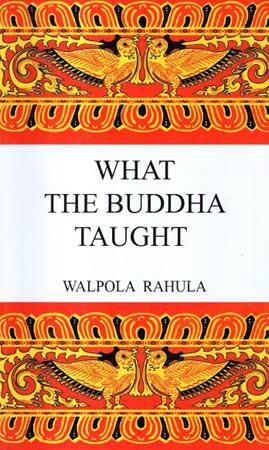 WHAT THE BUDDHA TAUGHT