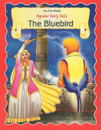 Popular Fairy Tales : The Bluebird