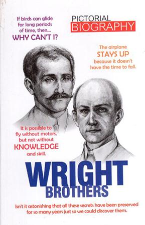 PICTORIAL BIOGRAPHY - WRIGHT BROTHERS