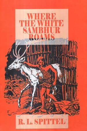 WHERE THE WHITE SAMBHUR ROAMS