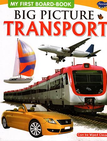 MY FIRST BOARD BOOK BIG PICTURE TRANSPORT