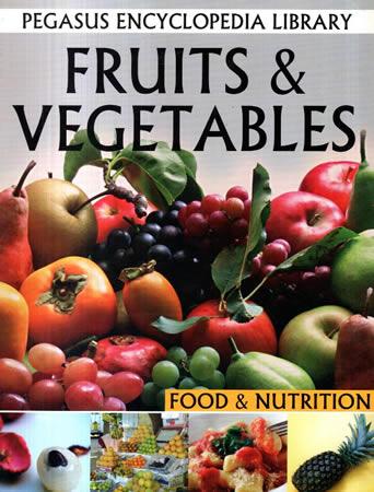 PEGASUS ENCYCLOPEDIA LIBRARY SERIES - Fruits & Vegetables