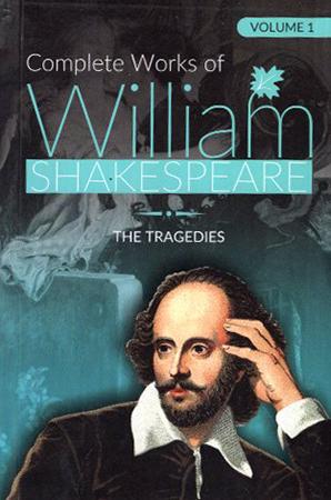 COMPLETE WORKS OF WILLIAM SHAKESPERE :THE TRAGEDIES - VOL 1
