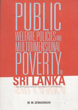 PUBLIC WELFARE POLICIES AND MULTIDIMENSIONAL POVERTY IN SRI LANKA