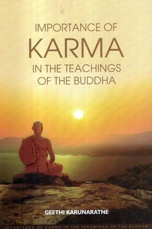 IMPORTANCE OF KARMA IN THE TEACHINGS OF THE BUDDHA