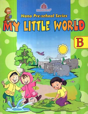 NANO PRE - SCHOOL SERIES MY LITTLE WORLD - B