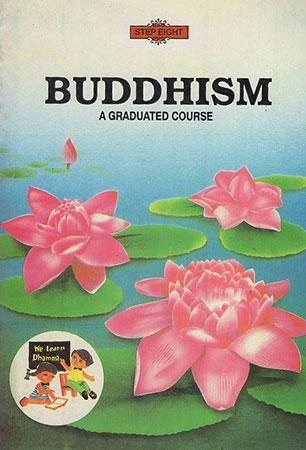 Buddhism : A Graduated Course STEP 8