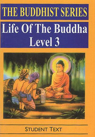 The Buddhist Series : Life Of the Buddha Level 3