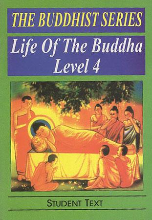 The Buddhist Series : Life of the Buddha Level 4