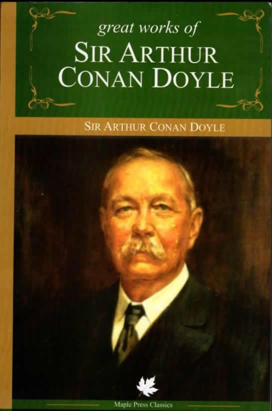 Great works of Sir Arthur Conan Doyle